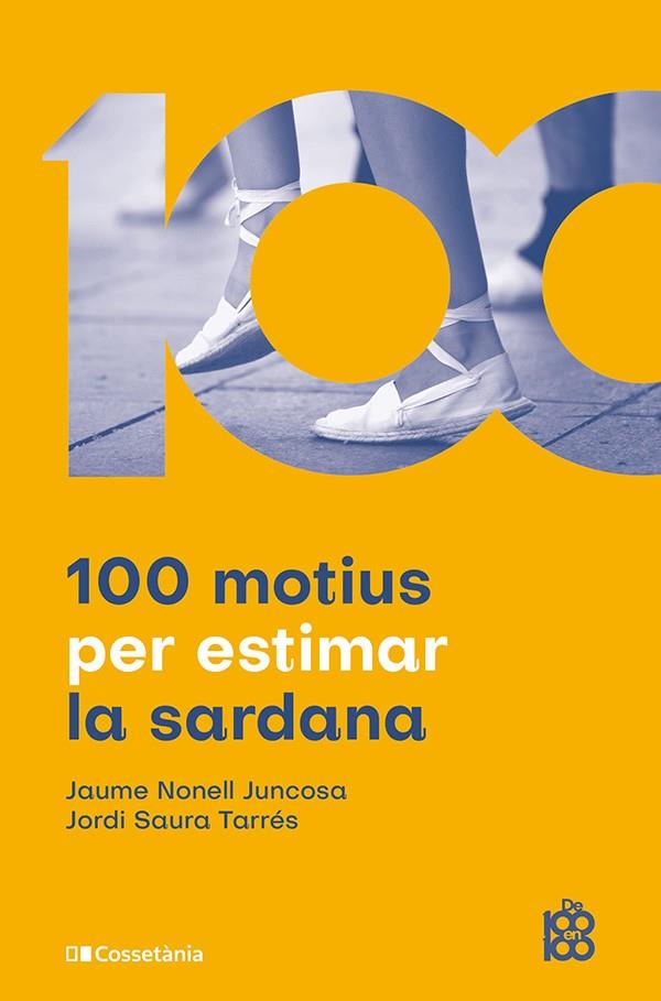 100 MOTIUS PER ESTIMAR LA SARDANA | 9788413565019 | NONELL JUNCOSA, JAUME/SAURA TARRÉS, JORDI | Galatea Llibres | Llibreria online de Reus, Tarragona | Comprar llibres en català i castellà online