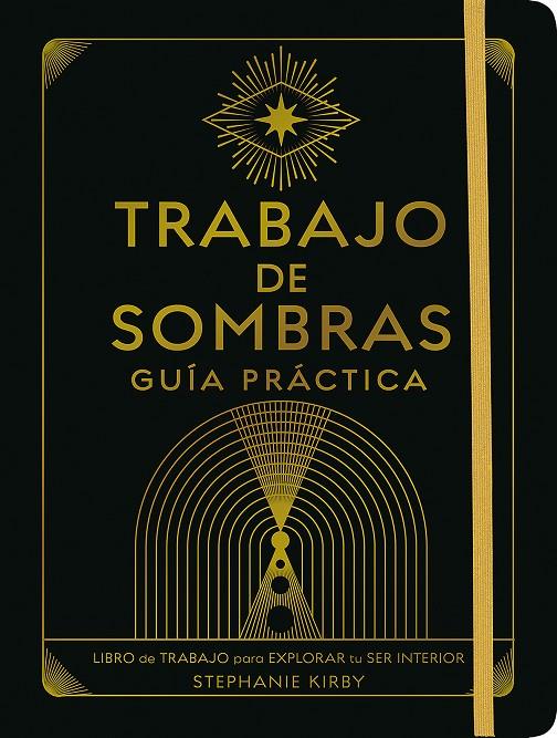 TRABAJO DE SOMBRAS. GUÍA PRÁCTICA | 9788411082020 | KIRBY, STEPHANIE | Galatea Llibres | Librería online de Reus, Tarragona | Comprar libros en catalán y castellano online