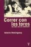 CORRER CON LOS TOROS | 9788430605811 | HEMINGWAY, ERNEST | Galatea Llibres | Llibreria online de Reus, Tarragona | Comprar llibres en català i castellà online