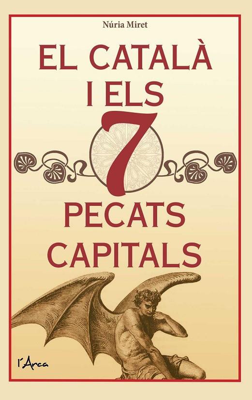 EL CATALÀ I ELS 7 PECATS CAPITALS | 9788494650598 | MIRET I ANTOLÍ, NÚRIA | Galatea Llibres | Librería online de Reus, Tarragona | Comprar libros en catalán y castellano online