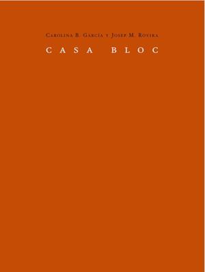CASA BLOC | 9788492607464 | GARCIA, CAROLINA B. / ROVIRA, JOSEP M. | Galatea Llibres | Llibreria online de Reus, Tarragona | Comprar llibres en català i castellà online