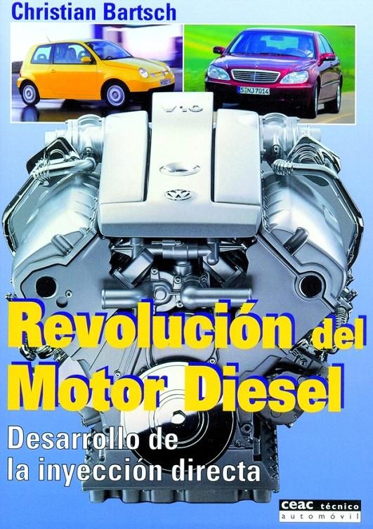 REVOLUCION DEL MOTOR DIESEL. DESARROLLO DE LA INYECCION DIRE | 9788432910951 | BARTSCH, CHRISTIAN | Galatea Llibres | Librería online de Reus, Tarragona | Comprar libros en catalán y castellano online