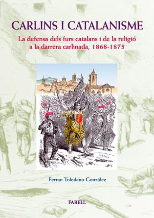 CARLINS I CATALANISME. DEFENSA DELS FURS CATALANS 1868-1875 | 9788495695154 | TOLEDANO GONZALEZ, FERRAN | Galatea Llibres | Llibreria online de Reus, Tarragona | Comprar llibres en català i castellà online