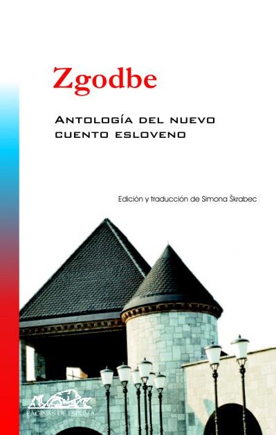 ZGODBE | 9788483930465 | BARTOL, VLADIMIR / PAHOR, BORIS / KOCBEK, EDVARD (1904-1981) | Galatea Llibres | Llibreria online de Reus, Tarragona | Comprar llibres en català i castellà online