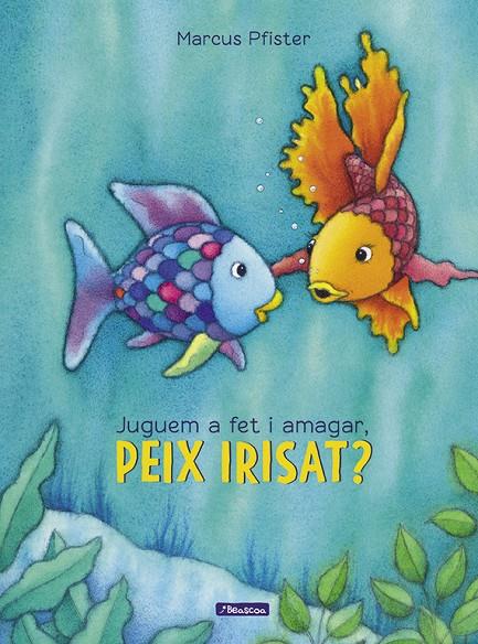 JUGUEM A FET I AMAGAR, PEIX IRISAT? | 9788448848866 | PFISTER, MARCUS | Galatea Llibres | Llibreria online de Reus, Tarragona | Comprar llibres en català i castellà online