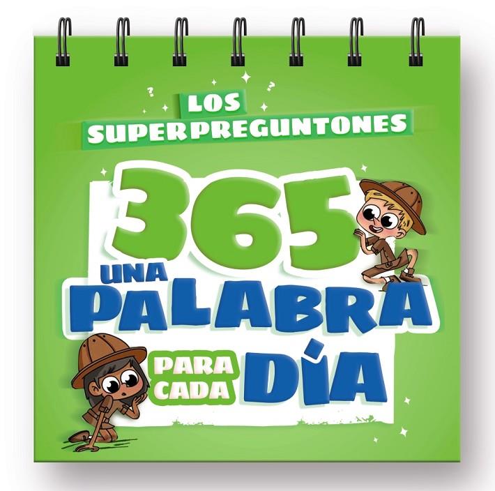 LOS SUPERPREGUNTONES 365 UNA PALABRA PARA CADA DÍA | 9788499743554 | Galatea Llibres | Librería online de Reus, Tarragona | Comprar libros en catalán y castellano online