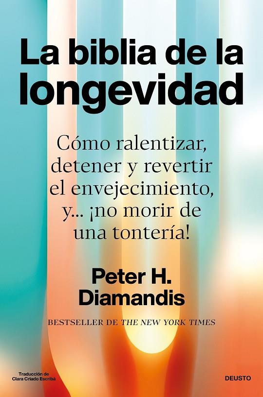 LA BIBLIA DE LA LONGEVIDAD | 9788423439799 | DIAMANDIS, PETER | Galatea Llibres | Llibreria online de Reus, Tarragona | Comprar llibres en català i castellà online