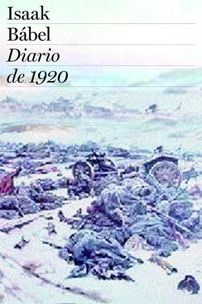 DIARIO DE 1920 | 9788408078531 | BABEL, ISAAK | Galatea Llibres | Llibreria online de Reus, Tarragona | Comprar llibres en català i castellà online