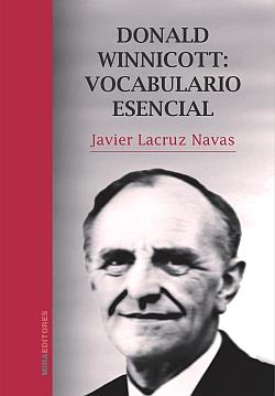 DONALD WINNICOTT: VOCABULARIO ESENCIAL | 9788484653882 | LACRUZ NAVAS, JAVIER | Galatea Llibres | Librería online de Reus, Tarragona | Comprar libros en catalán y castellano online