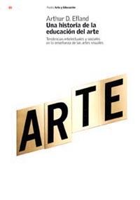 HISTORIA DE LA EDUCACION DEL ARTE, UNA | 9788449312373 | EFLAND, ARTHUR D. | Galatea Llibres | Librería online de Reus, Tarragona | Comprar libros en catalán y castellano online