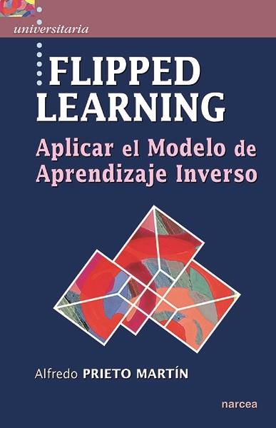 FLIPPED LEARNING | 9788427723467 | PRIETO MARTÍN, ALFREDO | Galatea Llibres | Librería online de Reus, Tarragona | Comprar libros en catalán y castellano online