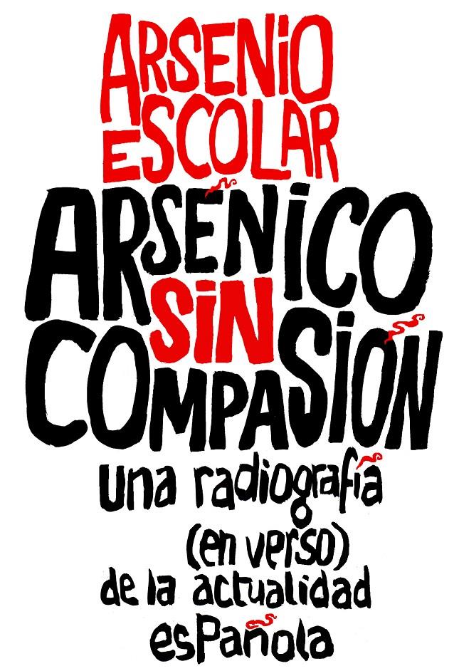 ARSÉNICO SIN COMPASIÓN | 9788499423517 | ESCOLAR, ARSENIO | Galatea Llibres | Librería online de Reus, Tarragona | Comprar libros en catalán y castellano online