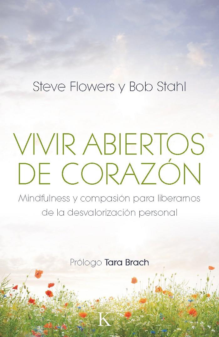 VIVIR ABIERTOS DE CORAZÓN | 9788499883106 | FLOWERS, STEVE/STAHL, BOB | Galatea Llibres | Librería online de Reus, Tarragona | Comprar libros en catalán y castellano online