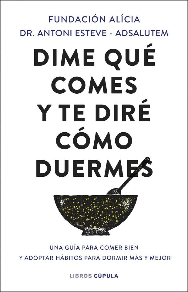 DIME QUÉ COMES Y TE DIRÉ CÓMO DUERMES | 9788448041724 | ESTEVE, ANTONI | Galatea Llibres | Librería online de Reus, Tarragona | Comprar libros en catalán y castellano online