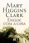 ENLLOC COM A CASA | 9788429758504 | HIGGINS CLARK, MARY | Galatea Llibres | Librería online de Reus, Tarragona | Comprar libros en catalán y castellano online