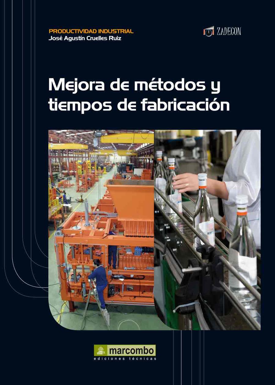 MEJORA DE MÉTODOS Y TIEMPOS DE FABRICACIÓN | 9788426718129 | CRUELLES RUIZ, JOSÉ AGUSTÍN | Galatea Llibres | Librería online de Reus, Tarragona | Comprar libros en catalán y castellano online