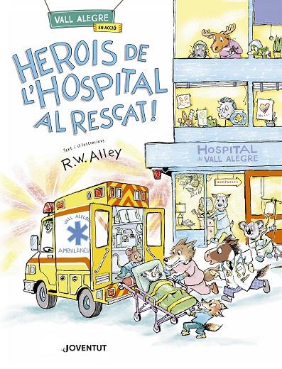 HEROIS DE L'HOSPITAL AL RESCAT! | 9788426149589 | ALLEY, R. W. | Galatea Llibres | Librería online de Reus, Tarragona | Comprar libros en catalán y castellano online