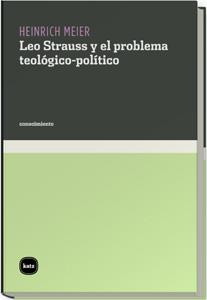 LEO STRAUSS Y EL PROBLEMA TEOLOGICO-POLITICO | 9788460983552 | MEIER, HEINRICH | Galatea Llibres | Llibreria online de Reus, Tarragona | Comprar llibres en català i castellà online