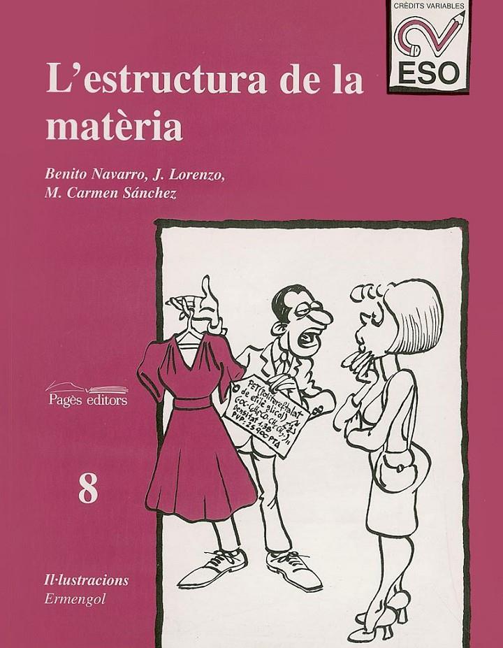 ESTRUCTURA DE LA MATERIA, L' | 9788479354237 | NAVARRO, B./RAMÍREZ, L./SÁNCHEZ, M. CARMEN | Galatea Llibres | Librería online de Reus, Tarragona | Comprar libros en catalán y castellano online