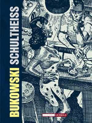 BUKOWSKI-SCHULTHEISS | 9788478339242 | BUKOWSKI, CHARLES/SCHULTHEISS, MATTHIAS | Galatea Llibres | Librería online de Reus, Tarragona | Comprar libros en catalán y castellano online