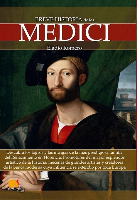 BREVE HISTORIA DE LOS MEDICI | 9788499676746 | ROMERO GARCÍA, ELADIO | Galatea Llibres | Llibreria online de Reus, Tarragona | Comprar llibres en català i castellà online