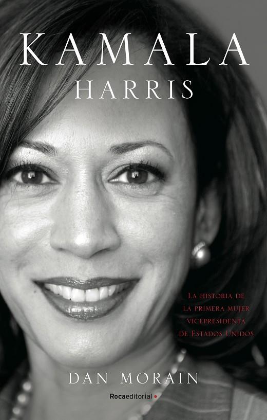 KAMALA HARRIS | 9788418557255 | MORAIN, DAN | Galatea Llibres | Llibreria online de Reus, Tarragona | Comprar llibres en català i castellà online
