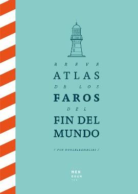 BREVE ATLAS DE LOS FAROS DEL FIN DEL MUNDO | 9788494853432 | GONZÁLEZ MACÍAS, JOSE LUIS | Galatea Llibres | Llibreria online de Reus, Tarragona | Comprar llibres en català i castellà online