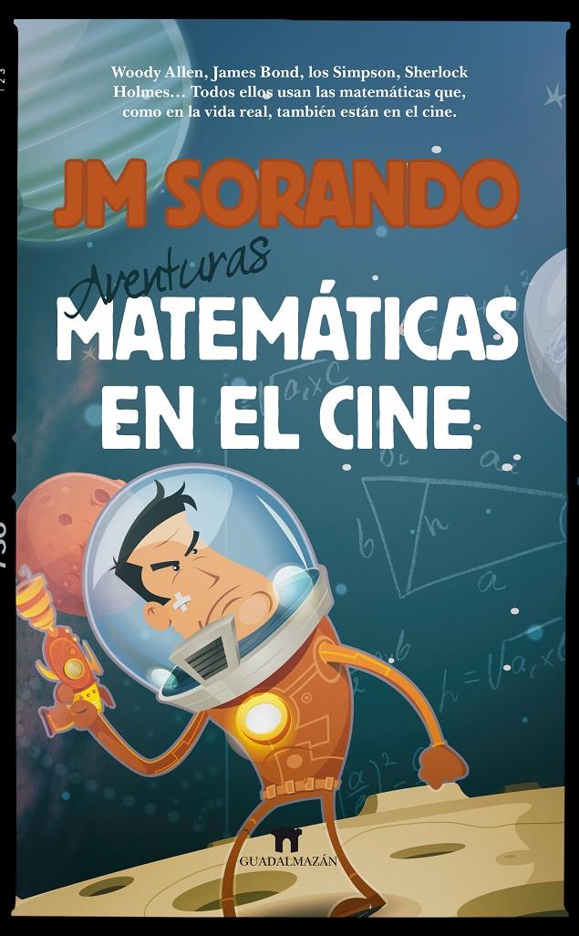 AVENTURAS MATEMÁTICAS EN EL CINE | 9788494384660 | SORANDO MUZÁS, JOSÉ MARÍA | Galatea Llibres | Llibreria online de Reus, Tarragona | Comprar llibres en català i castellà online