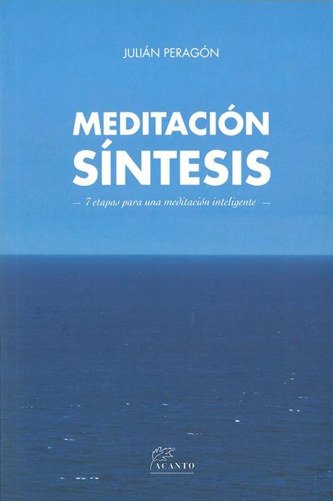 MEDITACIÓN SÍNTESIS | 9788415053521 | PERAGÓN, JULIÁN | Galatea Llibres | Librería online de Reus, Tarragona | Comprar libros en catalán y castellano online