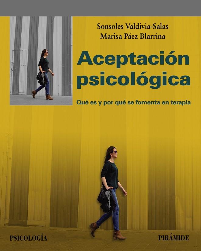 ACEPTACIÓN PSICOLÓGICA | 9788436841121 | VALDIVIA SALAS, SONSOLES/PÁEZ BLARRINA, MARISA | Galatea Llibres | Llibreria online de Reus, Tarragona | Comprar llibres en català i castellà online