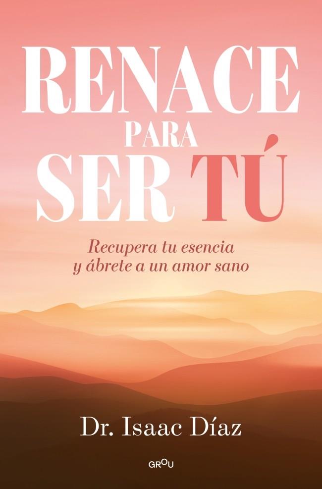 RENACE PARA SER TU | 9791387598228 | DÍAZ, ISAAC | Galatea Llibres | Librería online de Reus, Tarragona | Comprar libros en catalán y castellano online