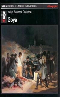 GOYA.HISTORIA DEL MUNDO PARA JOVENES | 9788446006060 | SANCHEZ QUEVEDO,ISABEL | Galatea Llibres | Librería online de Reus, Tarragona | Comprar libros en catalán y castellano online