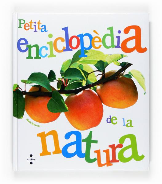 PETITA ENCICLOPEDIA DE LA NATURA | 9788466114301 | BROSSONI, MARIE | Galatea Llibres | Llibreria online de Reus, Tarragona | Comprar llibres en català i castellà online