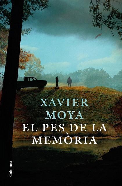 EL PES DE LA MEMÒRIA | 9788466426626 | MOYA, XAVIER | Galatea Llibres | Llibreria online de Reus, Tarragona | Comprar llibres en català i castellà online