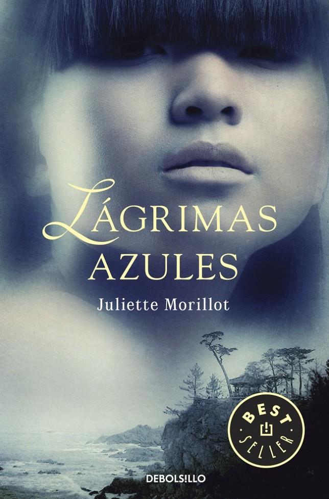 LAS LÁGRIMAS AZULES | 9788490322086 | MORILLOT, JULIETTE | Galatea Llibres | Llibreria online de Reus, Tarragona | Comprar llibres en català i castellà online