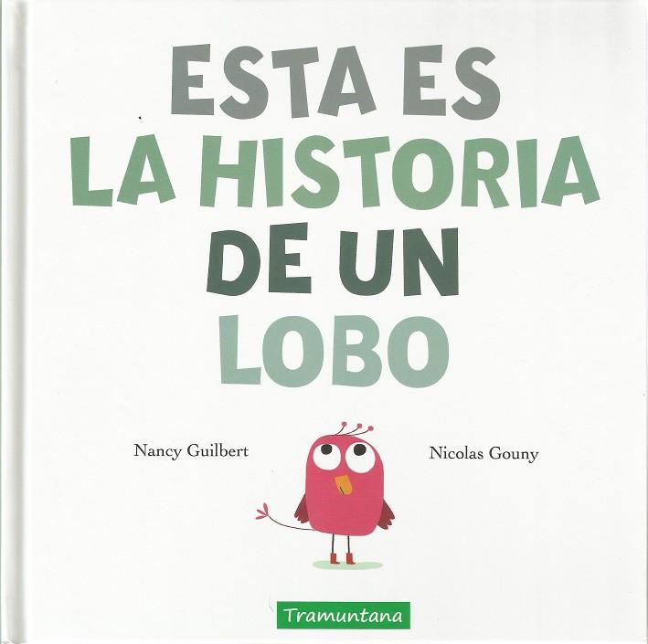 ESTA ES LA HISTORIA DE UN LOBO | 9788417303181 | GUILBERT, NANCY | Galatea Llibres | Librería online de Reus, Tarragona | Comprar libros en catalán y castellano online