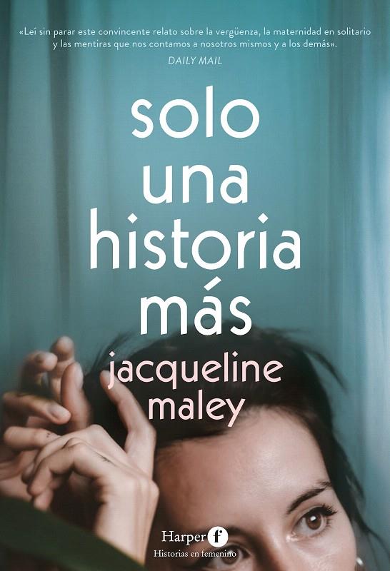 SOLO UNA HISTORIA MÁS | 9788418976445 | MALEY, JACQUELINE | Galatea Llibres | Llibreria online de Reus, Tarragona | Comprar llibres en català i castellà online