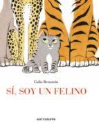 SI, SOY UN FELINO | 9788467930818 | BERNSTEIN, GALIA | Galatea Llibres | Librería online de Reus, Tarragona | Comprar libros en catalán y castellano online