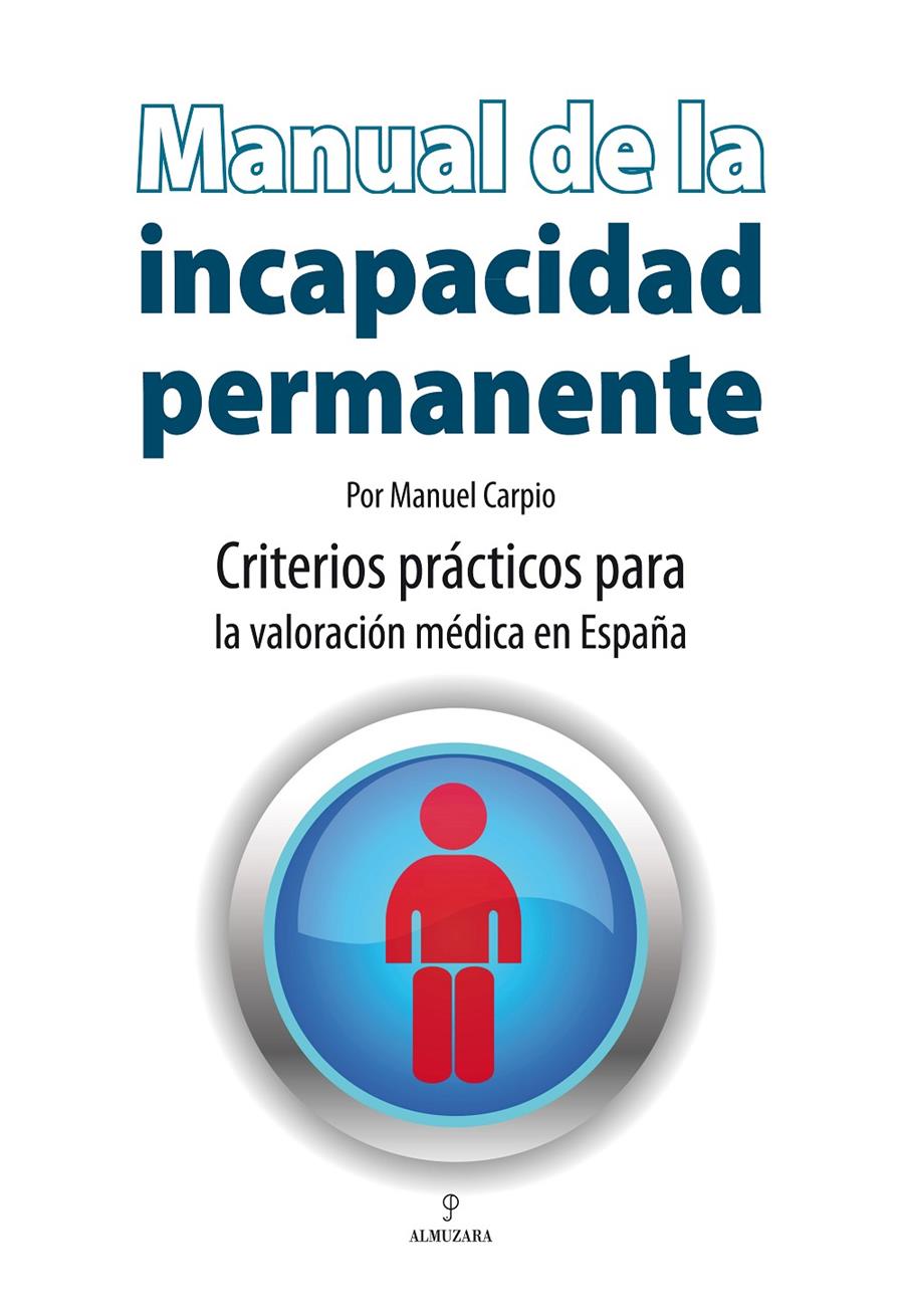 MANUAL DE LA INCAPACIDAD PERMANENTE | 9788496710627 | CARPIO, MANUEL | Galatea Llibres | Llibreria online de Reus, Tarragona | Comprar llibres en català i castellà online