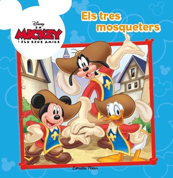 MICKEY, ELS TRES MOSQUETERS | 9788490573259 | Galatea Llibres | Librería online de Reus, Tarragona | Comprar libros en catalán y castellano online