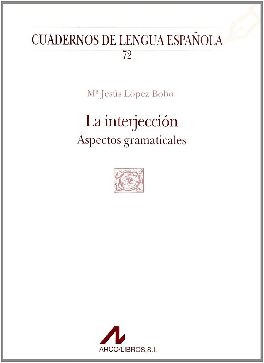 LA INTERJECCIÓN (Q CUADRADO) | 9788476354971 | LÓPEZ BOBO, MARÍA JESÚS | Galatea Llibres | Librería online de Reus, Tarragona | Comprar libros en catalán y castellano online