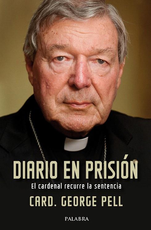 DIARIO EN PRISIÓN | 9788413680682 | PELL, CARD. GEORGE | Galatea Llibres | Librería online de Reus, Tarragona | Comprar libros en catalán y castellano online