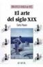 ARTE DEL SIGLO XIX, EL | 9788420747736 | REYERO HERMOSILLA, CARLOS | Galatea Llibres | Librería online de Reus, Tarragona | Comprar libros en catalán y castellano online