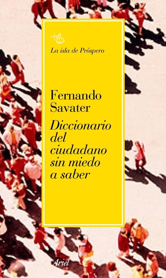 DICCIONARIO DEL CIUDADANO SIN MIEDO A SABER | 9788434453395 | SAVATER, FERNANDO | Galatea Llibres | Librería online de Reus, Tarragona | Comprar libros en catalán y castellano online