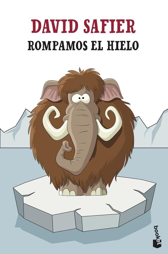 ROMPAMOS EL HIELO | 9788432239298 | SAFIER, DAVID | Galatea Llibres | Llibreria online de Reus, Tarragona | Comprar llibres en català i castellà online