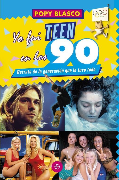 YO FUI TEEN EN LOS 90 | 9788499709055 | BLASCO, POPY | Galatea Llibres | Llibreria online de Reus, Tarragona | Comprar llibres en català i castellà online