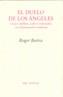 EL DUELO DE LOS ANGELES | 9788481915945 | BARTRA, ROGER | Galatea Llibres | Librería online de Reus, Tarragona | Comprar libros en catalán y castellano online