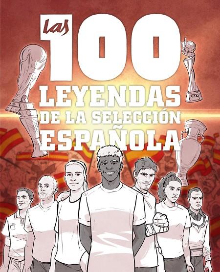 LAS 100 LEYENDAS DE LA SELECCIÓN ESPAÑOLA | 9791387775186 | GONZÁLEZ ROBLES, GUILLERMO | Galatea Llibres | Llibreria online de Reus, Tarragona | Comprar llibres en català i castellà online