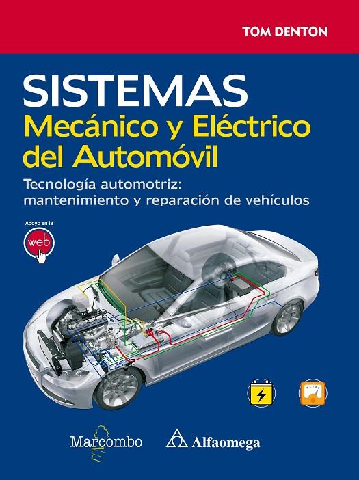 SISTEMA MECÁNICO Y ELÉCTRICO DEL AUTOMÓVIL. TECNOLOGÍA AUTOMOTRIZ: MANTENIMIENTO | 9788426723901 | DENTON, TOM | Galatea Llibres | Llibreria online de Reus, Tarragona | Comprar llibres en català i castellà online