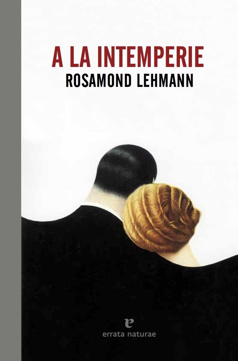 A LA INTEMPERIE | 9788416544301 | LEHMANN, ROSAMOND | Galatea Llibres | Llibreria online de Reus, Tarragona | Comprar llibres en català i castellà online
